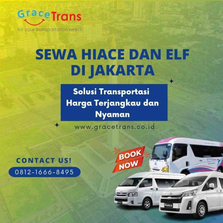 Sewa Hiace dan Elf di Jakarta – Solusi Transportasi Harga Terjangkau dan Nyaman