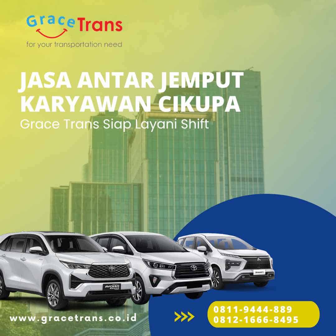 Jasa Antar Jemput Karyawan Cikupa: Grace Trans Siap Layani Shift