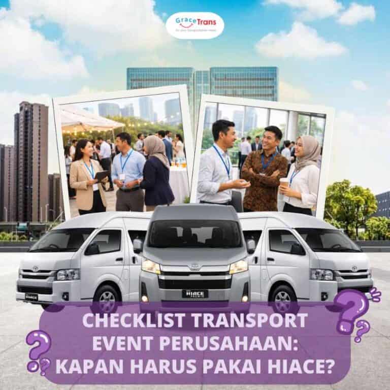 Checklist Transport Event Perusahaan: Kapan Harus Pakai Hiace?