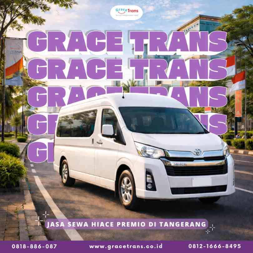 Grace Trans - Jasa Sewa Hiace Premio di Tangerang