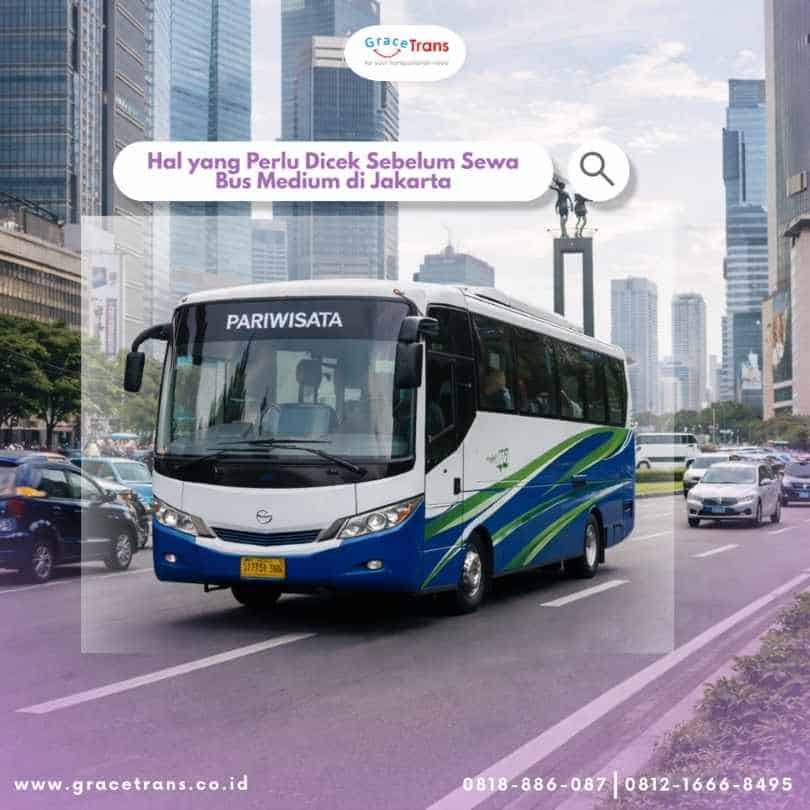 Hal yang Perlu Dicek Sebelum Sewa Bus Medium di Jakarta