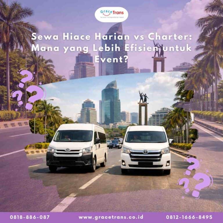 Sewa Hiace Harian vs Charter: Mana yang Lebih Efisien untuk Event?