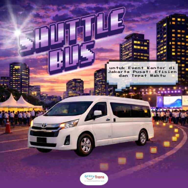 Shuttle Bus untuk Event Kantor di Jakarta Pusat: Efisien dan Tepat Waktu