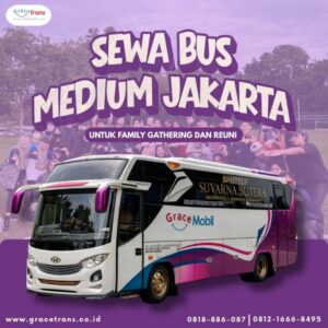 Sewa Bus Medium Jakarta untuk Family Gathering dan Reuni