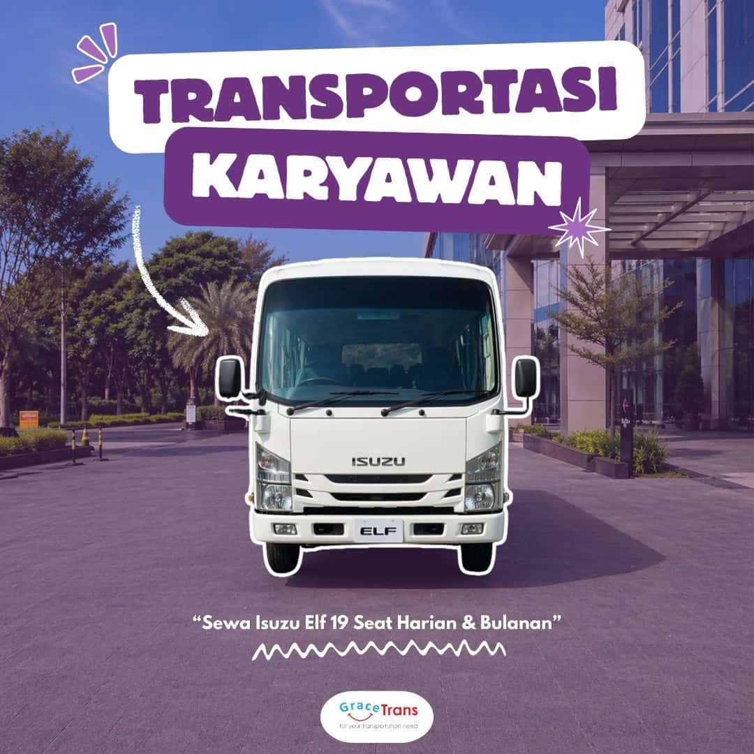 Transportasi Rombongan Karyawan Jabodetabek: Sewa Isuzu Elf 19 Seat Harian & Bulanan