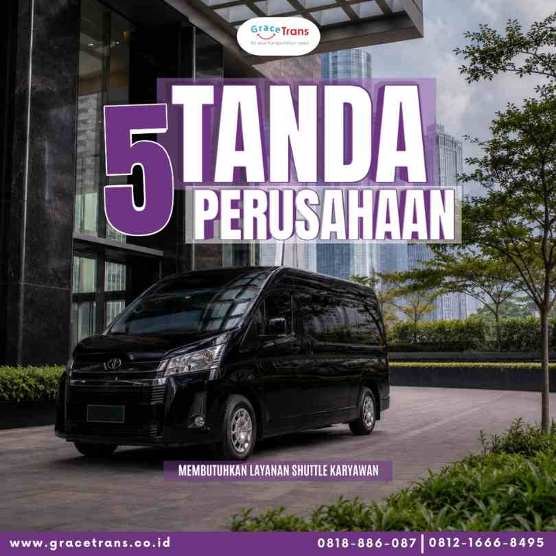 5 Tanda Perusahaan Anda Sudah Waktunya Menggunakan Layanan Shuttle Karyawan