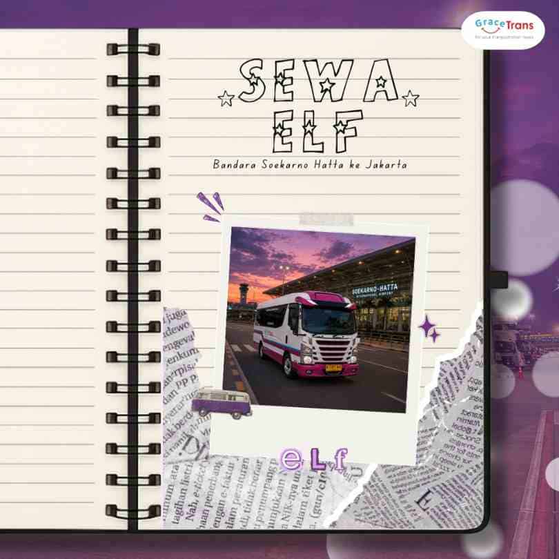 Pesan Mobil Elf Seat 19 dari Bandara Soekarno Hatta ke Jakarta