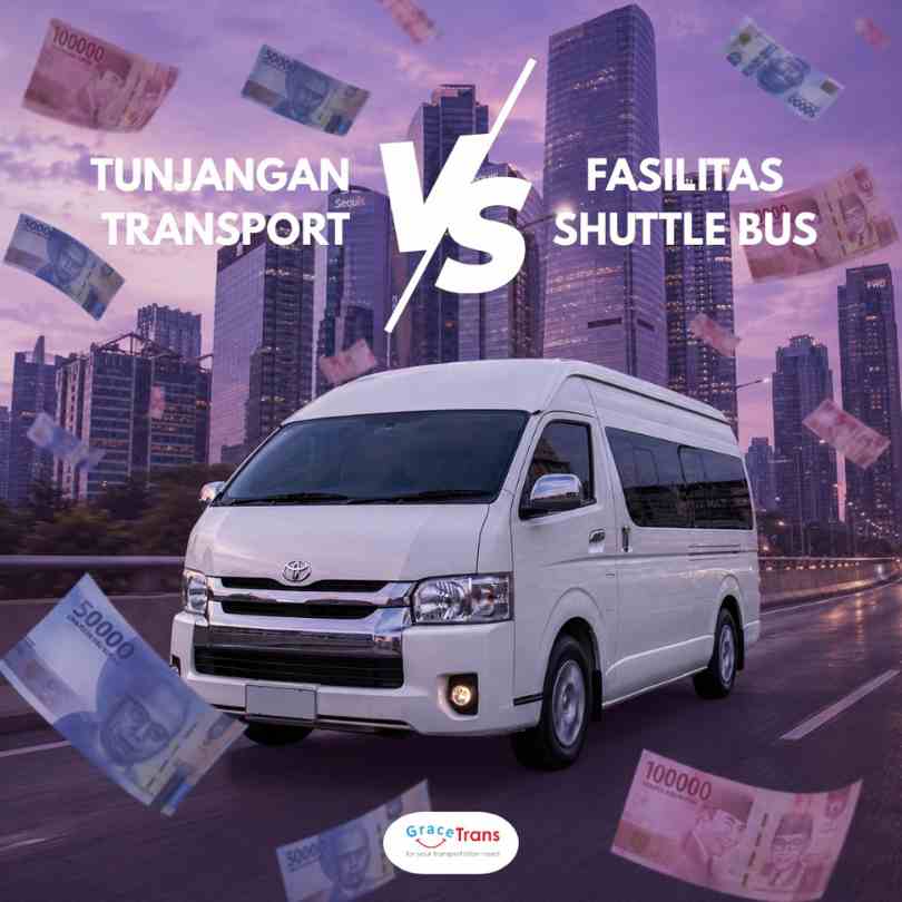 Tunjangan Transportasi vs Fasilitas Shuttle: Mana yang Lebih Efisien untuk Perusahaan?