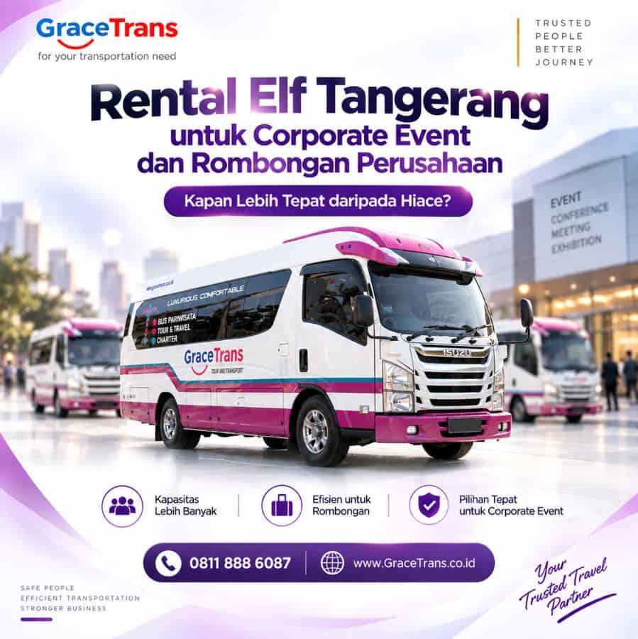 Rental Elf Tangerang untuk Corporate Event dan Rombongan Perusahaan: Kapan Lebih Tepat daripada Hiace?