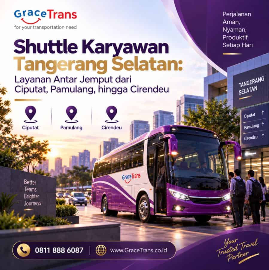 Shuttle Karyawan Tangerang Selatan: Layanan Antar Jemput dari Ciputat, Pamulang, hingga Cirendeu